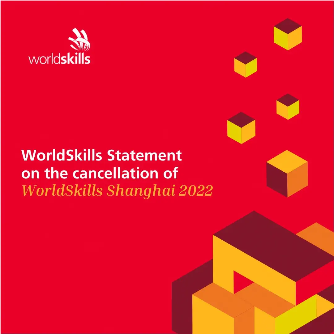Cancellation of WorldSkills Shanghai 2022